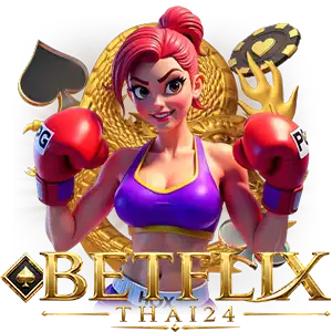 BETFLIXTHAI24สล็อต